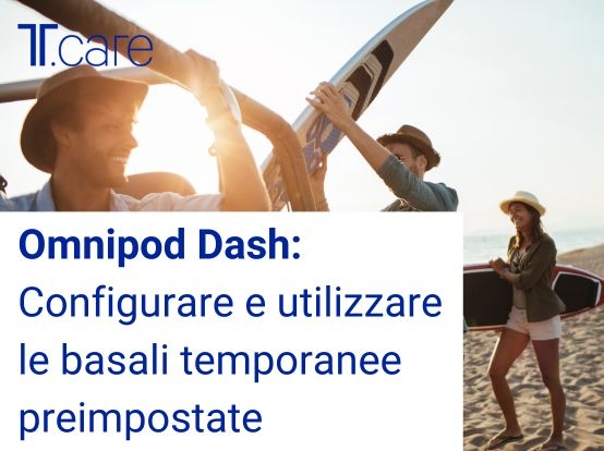 Omnipod Dash: Configurare e utilizzare le basali temporanee preimpostate