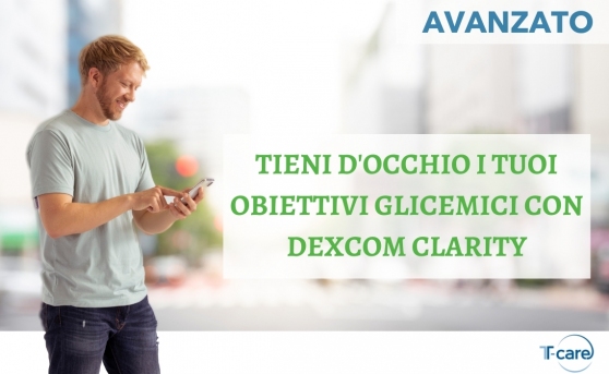 Tieni d'occhio i tuoi obiettivi glicemici con Dexcom Clarity