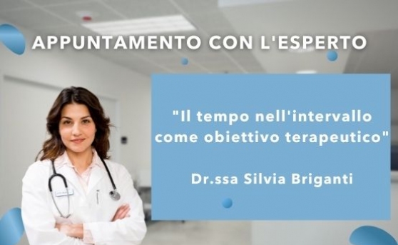 3° APPUNTAMENTO CON L'ESPERTO: IL TEMPO NELL'INTERVALLO COME OBIETTIVO TERAPEUTICO